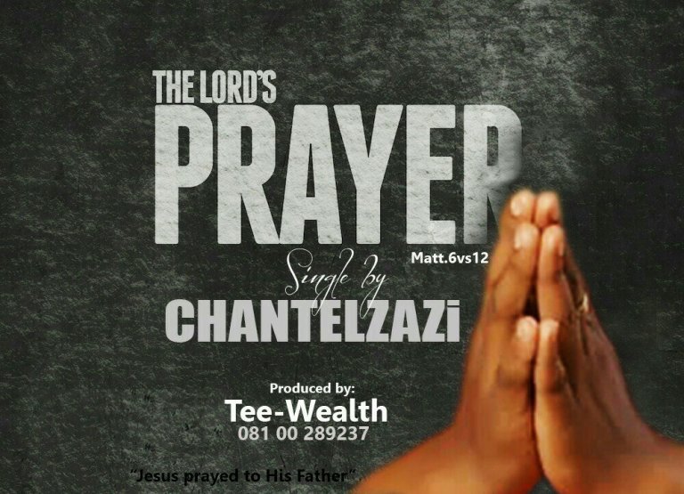 [Music]Chantelzazi – The Lords Prayer