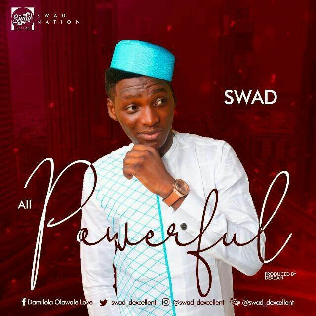 [Music] Swad – All Powerful