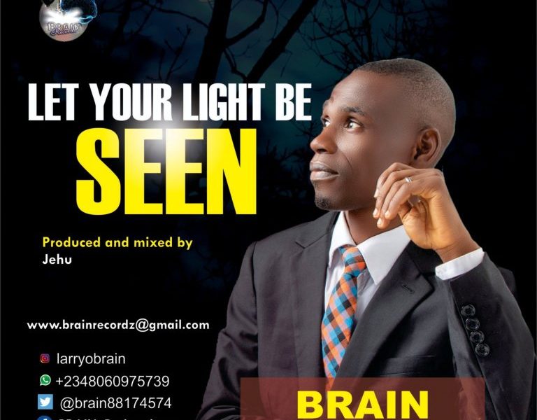 [Music] Brain – Let Your Light Be Seen
