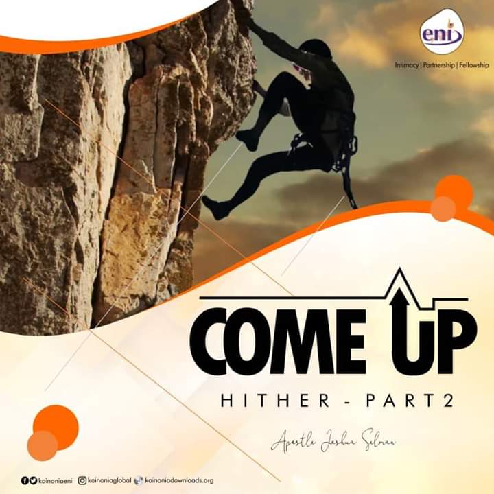 Come Up Hither Part Two with Apostle Joshua Selman