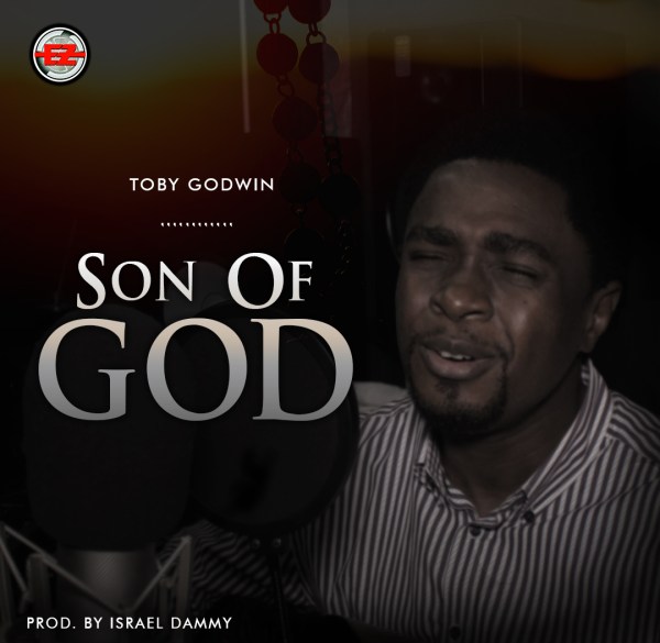 [MUSIC] Toby Godwin – Son Of God