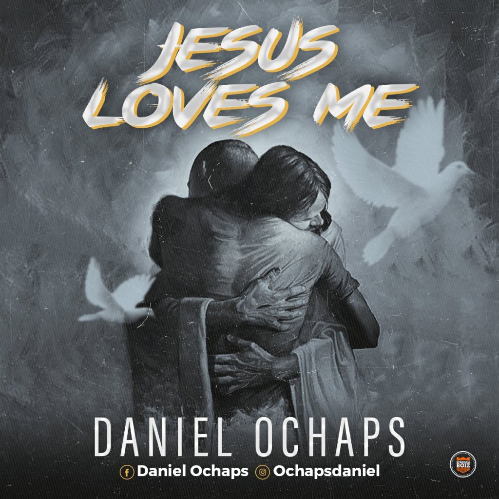 [MUSIC] Daniel Ochaps – Jesus Loves Me