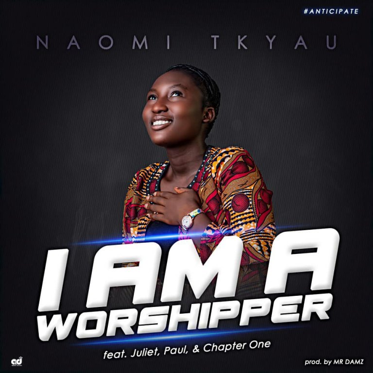 Naomi husaini Turai – I am a worshipper