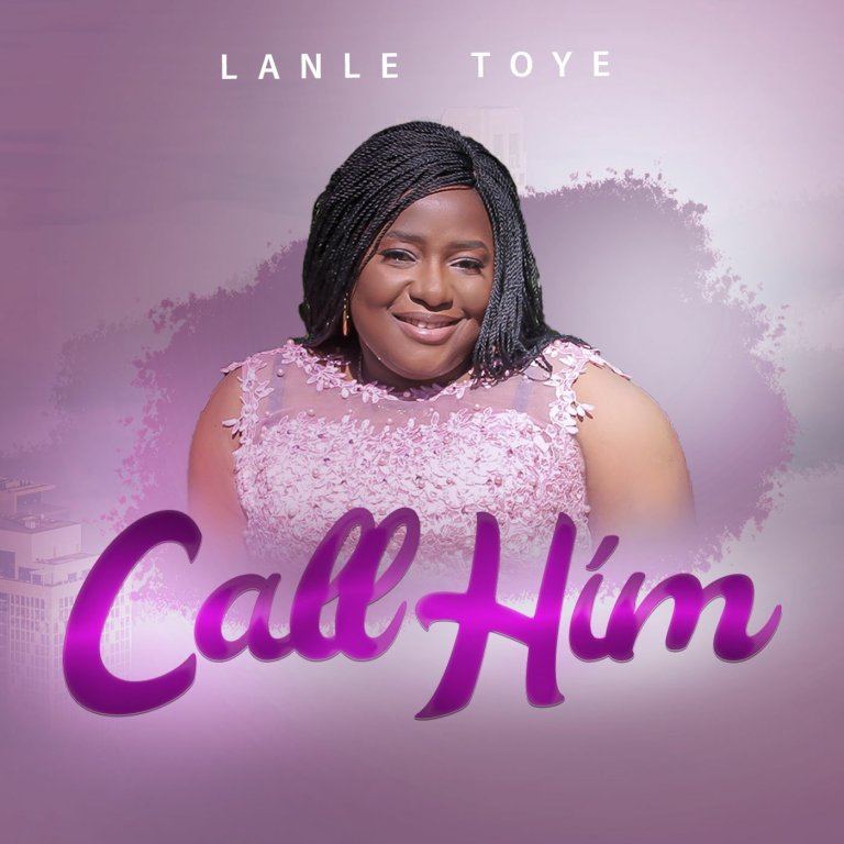 Lanle Toye – Call Him