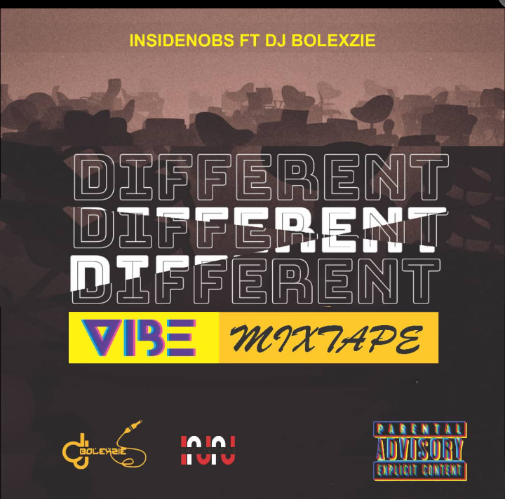 Insidenobs Ft Dj Bolexzie – Different Vibe Mixtape