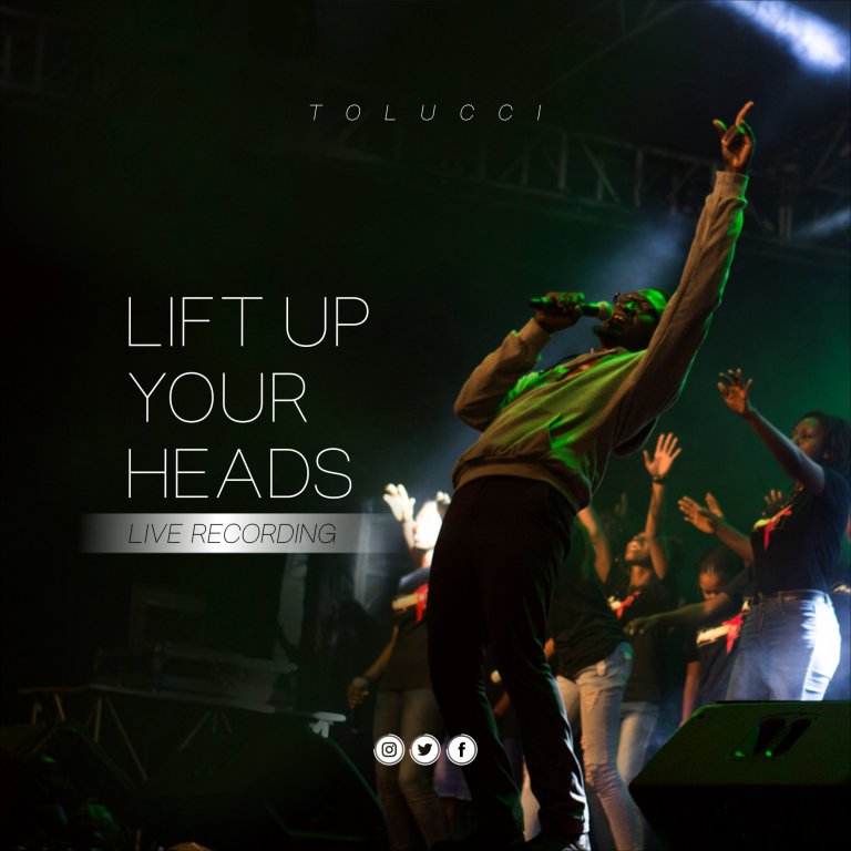 Tolucci – Lift Up Your Heads