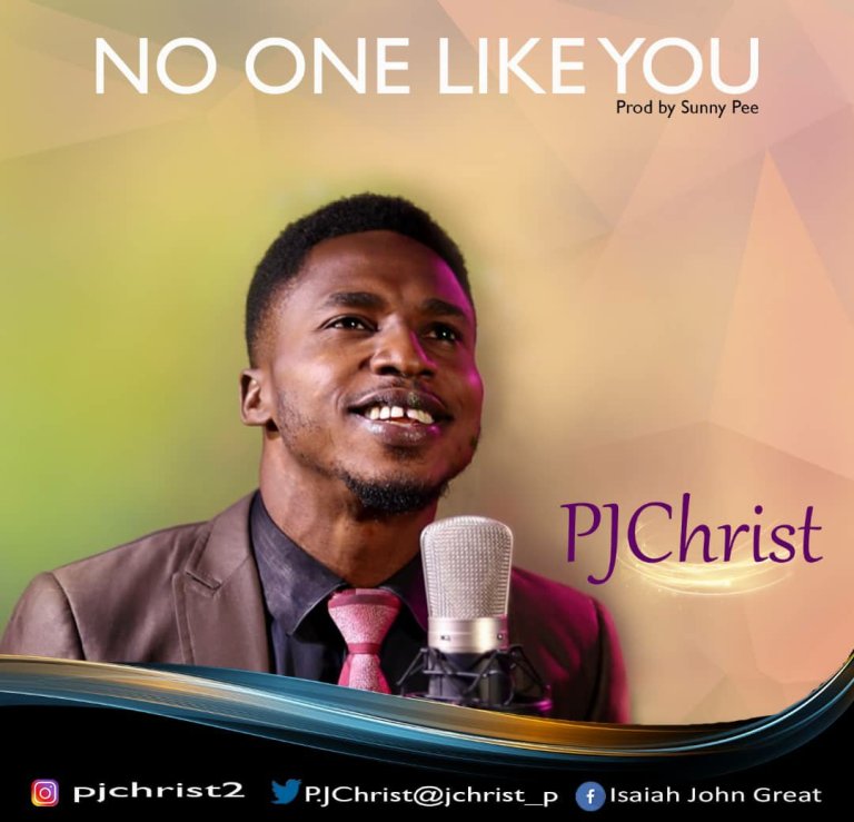 PJChrist – No One Like You