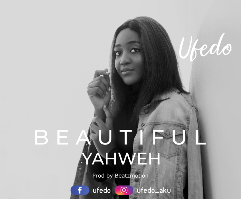 Ufedo – Beautiful Yahweh