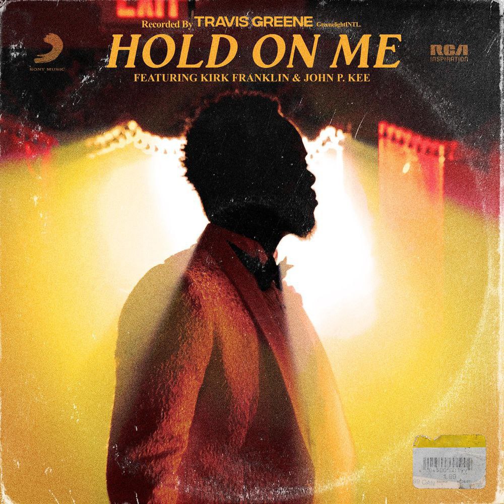 [Music] Travis Greene – Hold On Me Ft. Kirk Franklin & John P. Kee