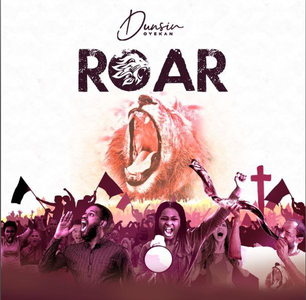 [Music] Dunsin Oyekan – Roar