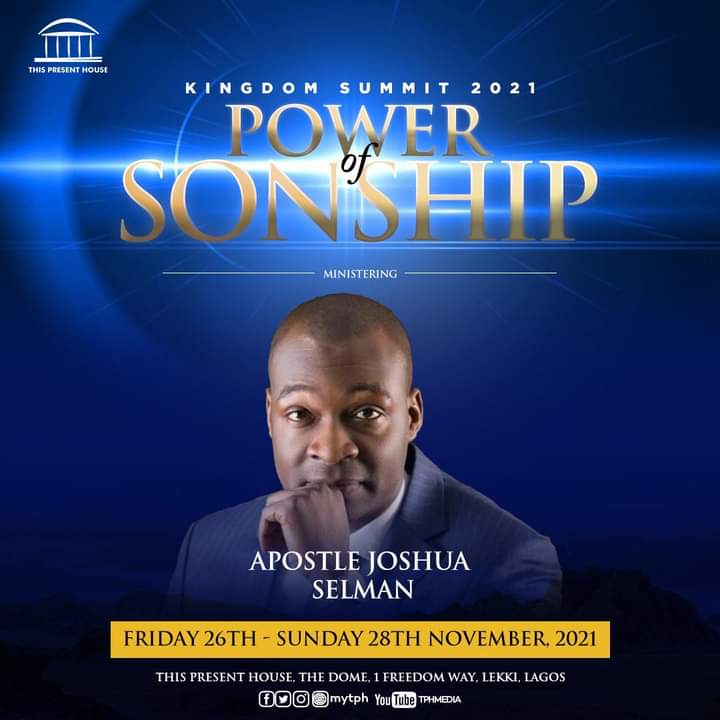 The Power of Sonship – Apostle Joshua Selman (Kingdom Summit 2021)