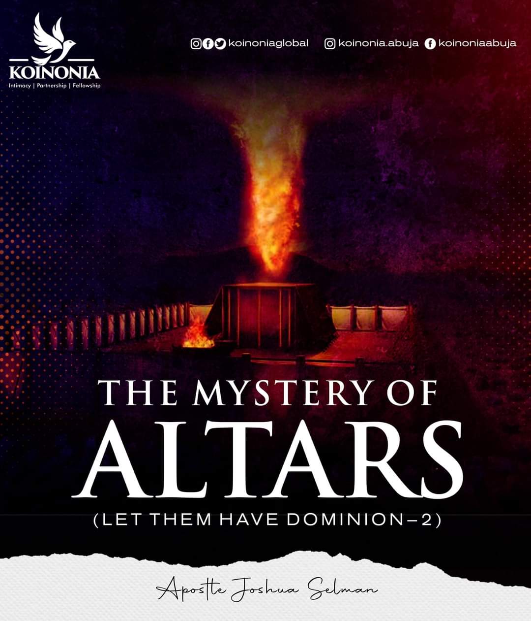The Mystery of Altar Koinonia Global Abuja – Apostle Joshua Selman