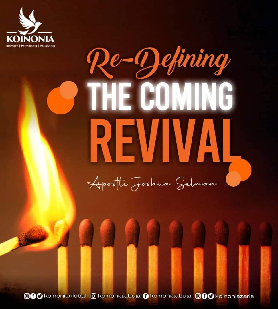Redefining The Coming Revival Koinonia Global Abuja – Apostle Joshua Selman