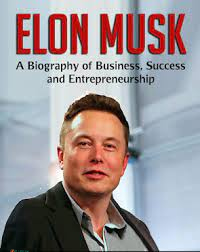 Elon Musk Biography – Life, Career, and Net Worth