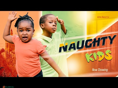 NAUGHTY KIDS (Full Movie) New Ebube Obio & Kiriku 2022 Latest Nollywood Full Movie